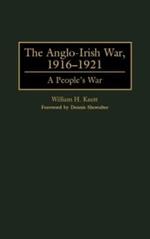The Anglo-Irish War, 1916–1921: A People's War