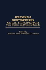 Weaving a New Tapestry: Asia in the Post-Cold War World, Case Studies and General Trends