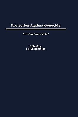 Protection Against Genocide: Mission Impossible? - cover