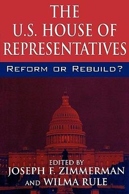 The U.S. House of Representatives: Reform or Rebuild? - cover