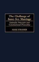 The Challenge of Same-Sex Marriage: Federalist Principles and Constitutional Protections
