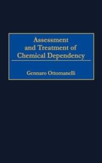 Assessment and Treatment of Chemical Dependency - Gennaro Ottomanelli - cover