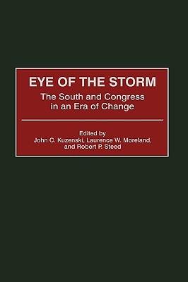 Eye of the Storm: The South and Congress in an Era of Change - cover