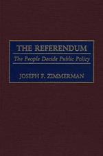The Referendum: The People Decide Public Policy