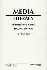 Media Literacy: An Instructor's Manual, 2nd Edition