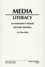Media Literacy: An Instructor's Manual, 2nd Edition