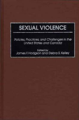 Sexual Violence: Policies, Practices, and Challenges in the United States and Canada - cover