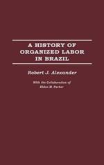 A History of Organized Labor in Brazil