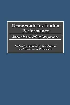 Democratic Institution Performance: Research and Policy Perspectives - cover