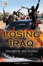 Losing Iraq: Insurgency and Politics