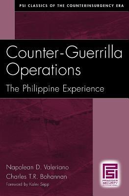 Counter-Guerrilla Operations: The Philippine Experience - Napolean D. Valeriano,Charles T.R. Bohannan - cover