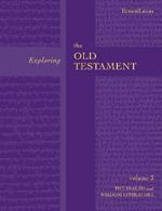 Exploring the Old Testament Vol 3: Psalms And Wisdom (Vol. 3)