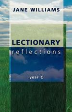 Lectionary Reflections: Year C