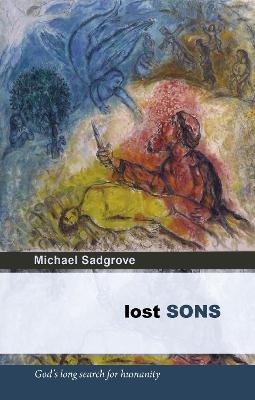 Lost Sons: God'S Long Search For Humanity - Michael Sadgrove - cover
