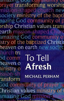 To Tell Afresh - Michael Perham - cover