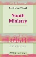 Youth Ministry: A Multifaceted Approach - Sally Nash - cover
