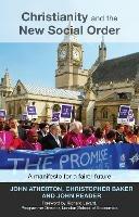 Christianity and the New Social Order: A Manifesto For A Fairer Future - John Atherton - cover