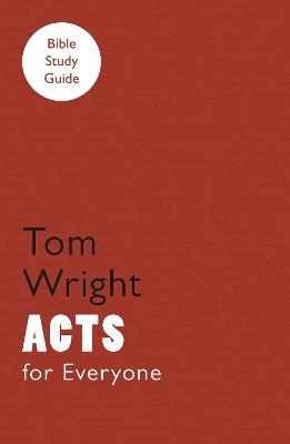 For Everyone Bible Study Guide: Acts - Tom Wright - cover
