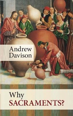Why Sacraments? - Andrew Davison - cover