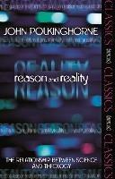 Reason and Reality: The Relationship Between Science And Theology