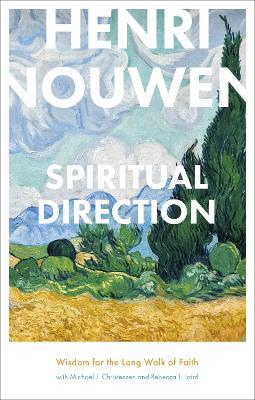 Spiritual Direction: Wisdom for the Long Walk of Faith - Henri Nouwen - cover
