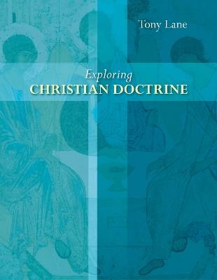 Exploring Christian Doctrine - Tony Lane - cover