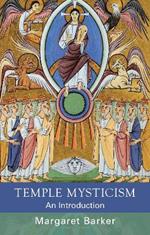 Temple Mysticism: An Introduction