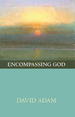Encompassing God - David Adam - cover