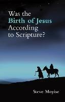 Was the Birth of Jesus According to Scripture? - Steve Moyise - cover