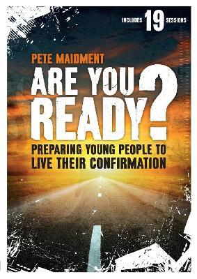 Are You Ready?: Preparing Young People To Live Their Confirmation - Pete Maidment - cover