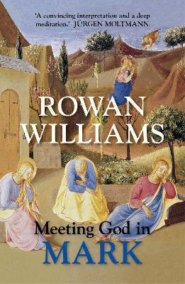 Meeting God in Mark - Rowan Williams - cover