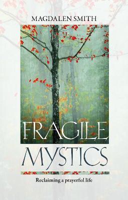Fragile Mystics - Magdalen Smith - cover