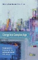 Clergy in a Complex Age: Responses To The Guidelines For The  Professional Conduct Of The Clergy