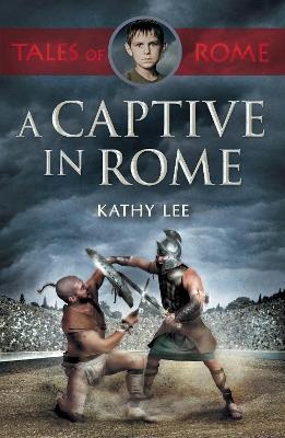 A Captive in Rome - Kathy Lee - cover