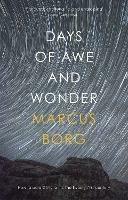Days of Awe and Wonder: How To Be A Christian In The Twenty-First Century - Marcus Borg - cover