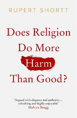 Does Religion do More Harm than Good? - Rupert Shortt - cover