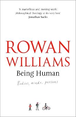 Being Human: Bodies, Minds, Persons - Rowan Williams - cover