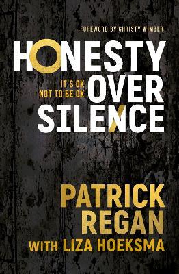 Honesty Over Silence: It's OK Not To Be OK - Patrick Regan - cover