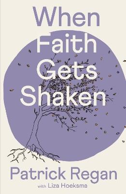 When Faith Gets Shaken: Third Edition - Patrick Regan - cover