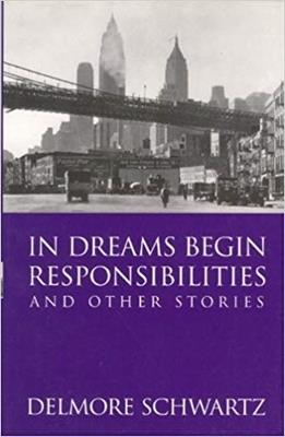 In Dreams Begin Responsibilities and Other Stories - Delmore Schwartz - cover