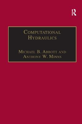 Computational Hydraulics - Michael B. Abbott,Anthony W. Minns - cover