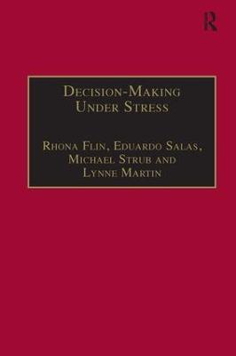 Decision-Making Under Stress: Emerging Themes and Applications - Rhona Flin,Eduardo Salas,Michael Straub - cover