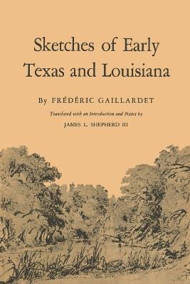Sketches of Early Texas and Louisiana - Frederic Gaillardet - cover