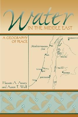 Water in the Middle East: A Geography of Peace - cover