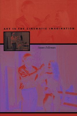 Art in the Cinematic Imagination - Susan Felleman - cover