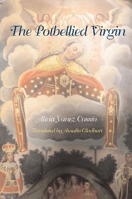 The Potbellied Virgin - Alicia Yanez Cossio - cover