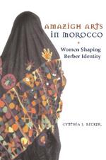 Amazigh Arts in Morocco: Women Shaping Berber Identity