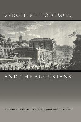 Vergil, Philodemus, and the Augustans - cover