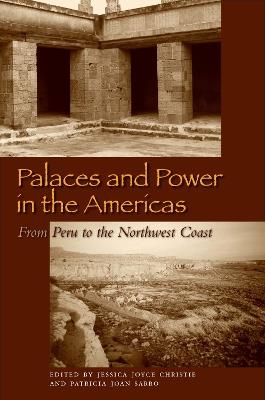 Palaces and Power in the Americas: From Peru to the Northwest Coast - cover