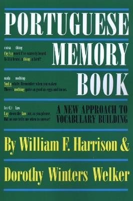 Portuguese Memory Book: A New Approach to Vocabulary Building - William F. Harrison,Dorothy Winters Welker - cover